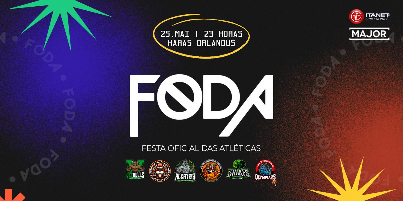 FODA (Festa Oficial Das Atléticas) - Uticket